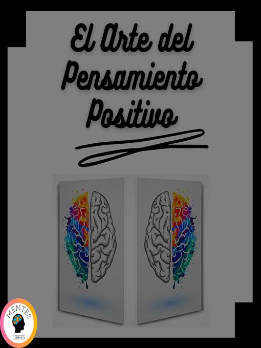 Title details for El Arte del Pensamiento Positivo by MENTES LIBRES - Wait list
